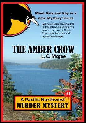 The Amber Crow: First in a New Mystery Series by McGee, L.