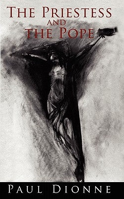 The Priestess and the Pope by Dionne, Paul