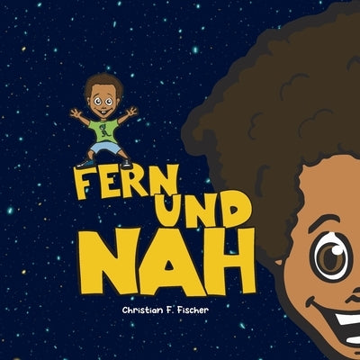 Fern und nah by Fischer, Christian F.