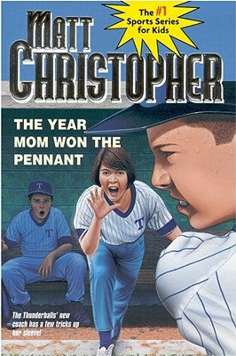 The Year Mom Won the Pennant by Christopher, Matt