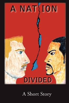 A Nation Divided by Gordon, Kenny R.