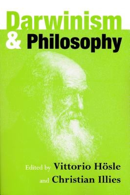 Darwinism and Philosophy by Hösle, Vittorio