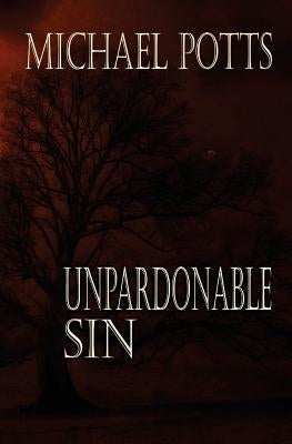 Unpardonable Sin by Potts, Michael