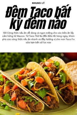 Đêm Taco bất kỳ đêm nào by Nhung Lý