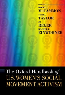 The Oxford Handbook of U.S. Women's Social Movement Activism by McCammon, Holly J.