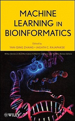 Machine Learning in Bioinformatics by Zhang, Yanqing
