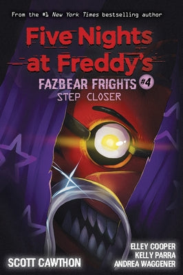 Step Closer (Five Nights at Freddy's: Fazbear Frights #4): Volume 4 by Cawthon, Scott