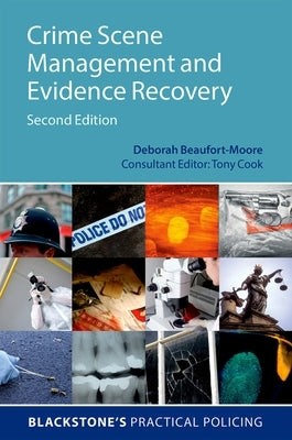Crime Scene Management and Evidence Recovery by Beaufort-Moore, Deborah