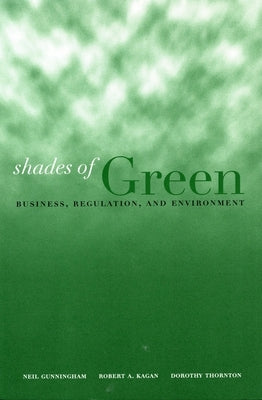 Shades of Green: Business, Regulation, and Environment by Kagan, Robert A.