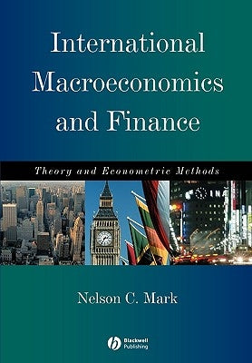 International Macroeconomics and Finance: Theory and Econometric Methods by Mark, Nelson C.