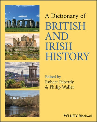 A Dictionary of British and Irish History by Peberdy, Robert