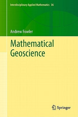 Mathematical Geoscience by Fowler, Andrew