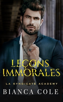 Leçons immorales: Romance Interdite au Coeur de L'académie de la Mafia by N, Elaine