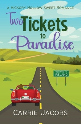 Two Tickets to Paradise by Jacobs, Carrie