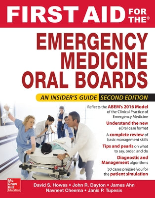 First Aid for the Emergency Medicine Oral Boards, Second Edition by Howes, David