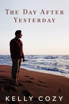 The Day After Yesterday by Cozy, Kelly a.