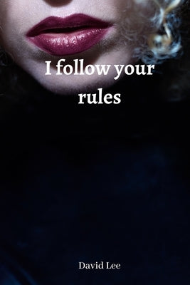 i follow your rules by Lee, David