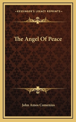 The Angel of Peace by Comenius, Johann Amos