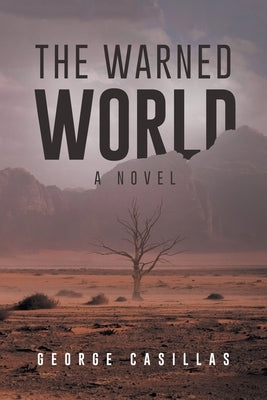 The Warned World by Casillas, George
