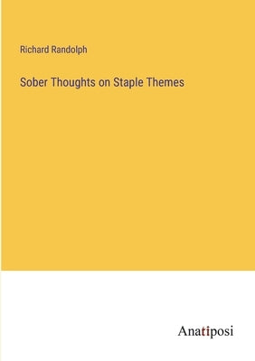 Sober Thoughts on Staple Themes by Randolph, Richard