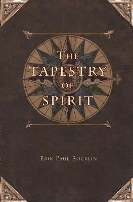 The Tapestry of Spirit by Rocklin, Erik Paul