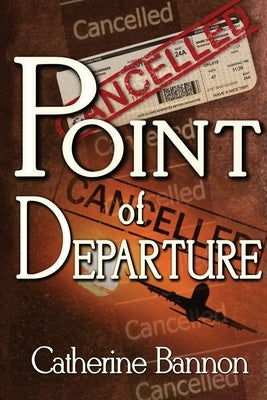 Point of Departure by Bannon, Catherine