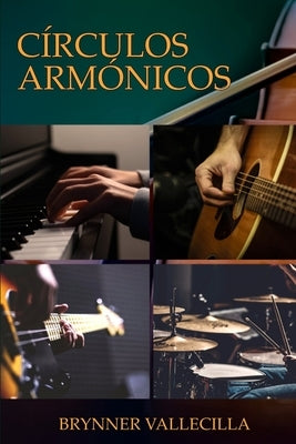 Círculos Armónicos: Mayor, Menor Natural, Menor Armónica, Menor Melódica by Vallecilla, Brynner