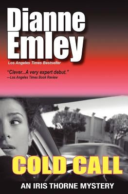 Cold Call: Iris Thorne Mysteries - Book 1 by Emley, Dianne