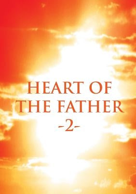 Heart of the Father 2 by Wenke, Rachel J.