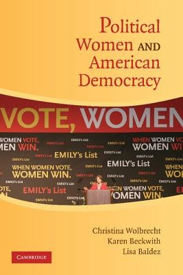 Political Women and American Democracy by Wolbrecht, Christina