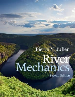 River Mechanics by Julien, Pierre Y.