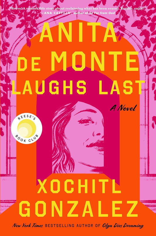 Anita de Monte Laughs Last: Reese's Book Club Pick (a Novel)