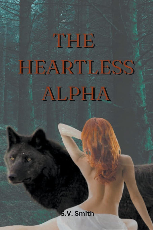The Heartless Alpha (Magic Shifter #1)