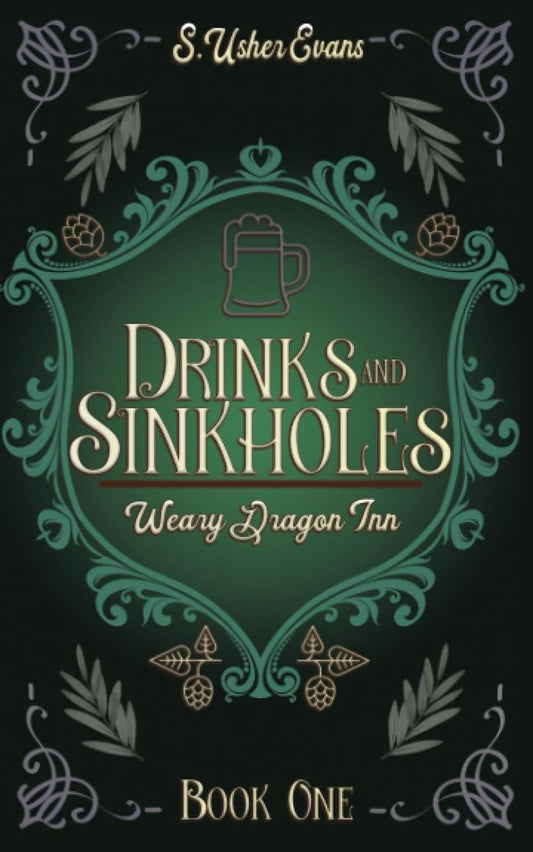 Drinks and Sinkholes: A Cozy Fantasy Novel (The Weary Dragon Inn #1)