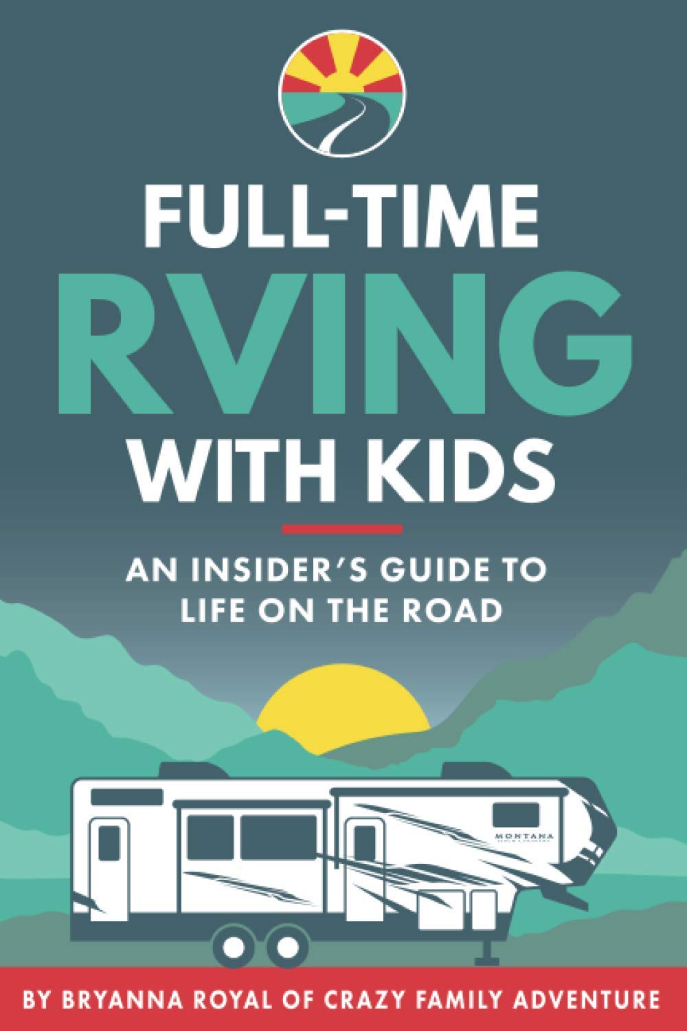 Full-Time RVing With Kids: An Insider's Guide To Life On The Road