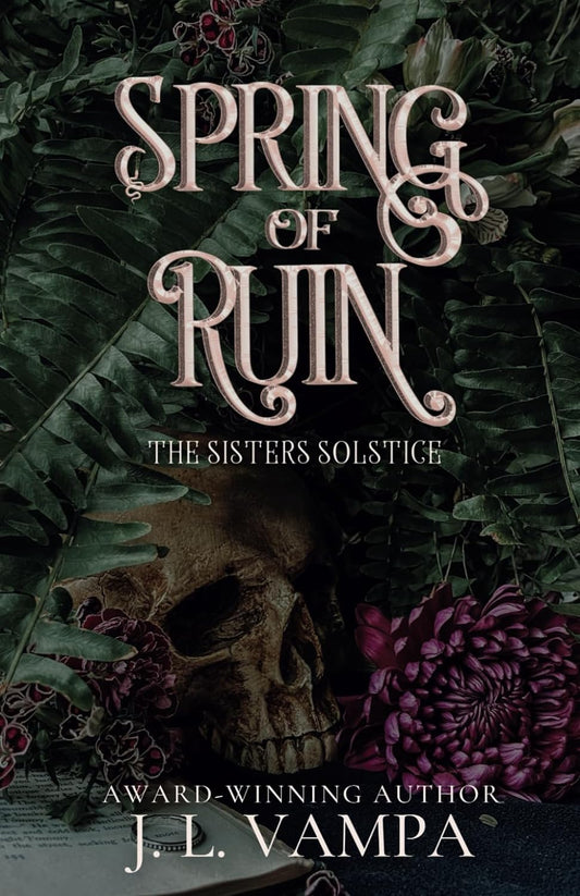 Spring of Ruin: The Sisters Solstice Book III