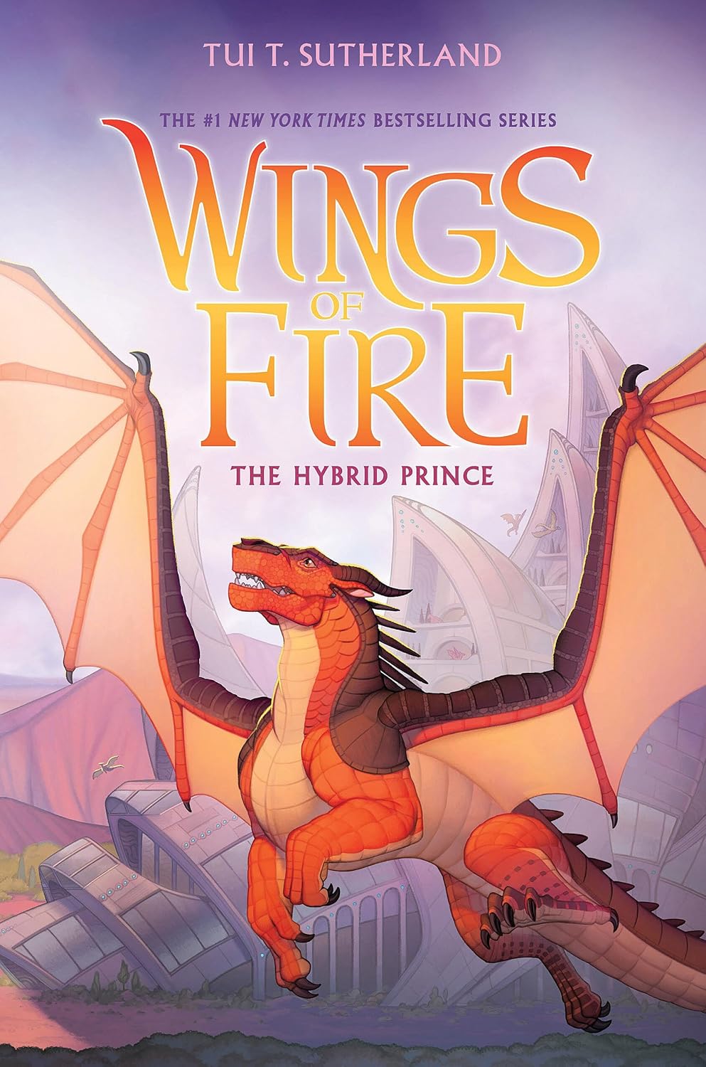 The Hybrid Prince (Wings of Fire, Book 16): Volume 16 (Wings of Fire)
