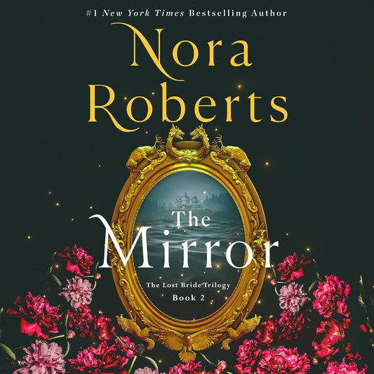 The Mirror: The Lost Bride Trilogy, Book 2 (Lost Bride Trilogy #2)