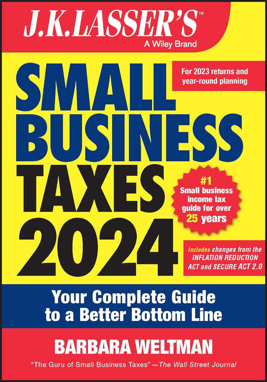 J.K. Lasser's Small Business Taxes 2024: Your Complete Guide to a Better Bottom Line (J.K. Lasser)