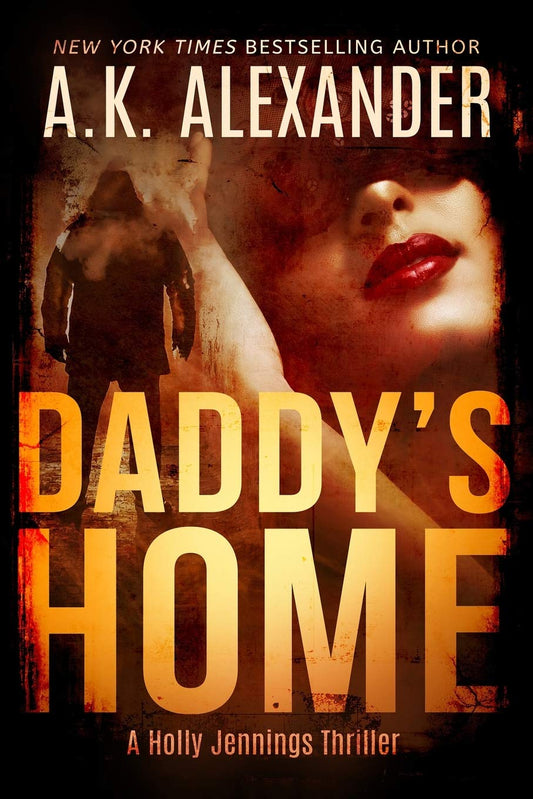 Daddy's Home (Holly Jennings Thrillers #1)