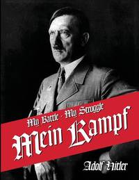 My Struggle: English Translation of Mein Kamphf - Mein Kampt - Mein Kampf