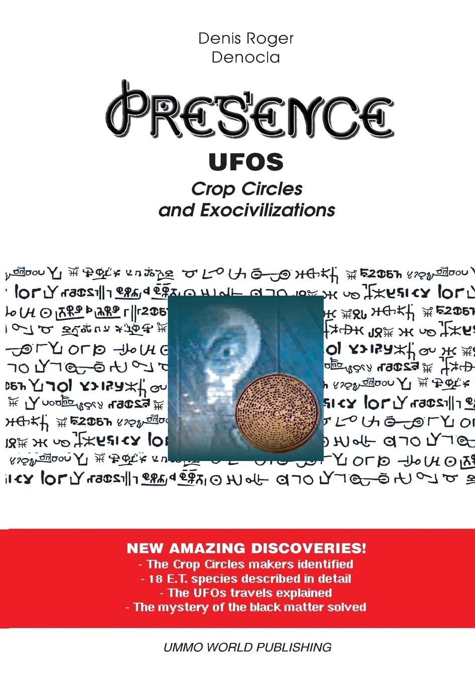 PRESENCE 1 - UFOs, Crop Circles and Exocivilizations (Presence #1)