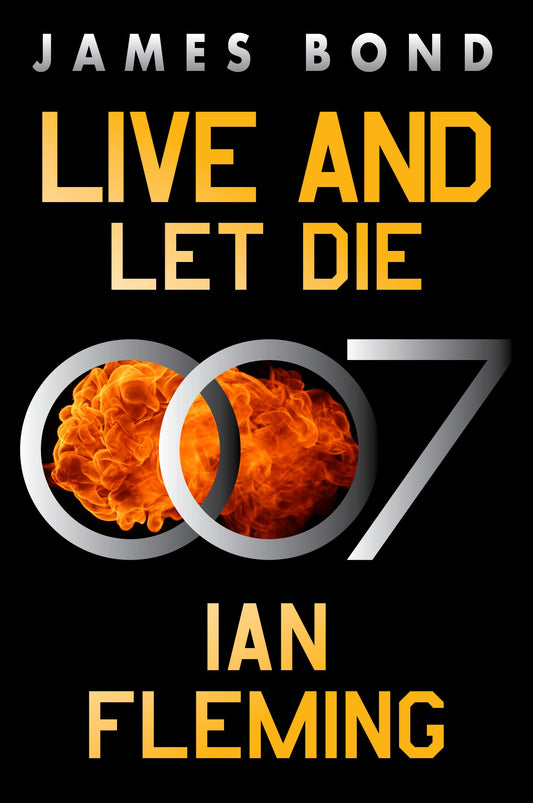 Live and Let Die: A James Bond Novel (James Bond #2)