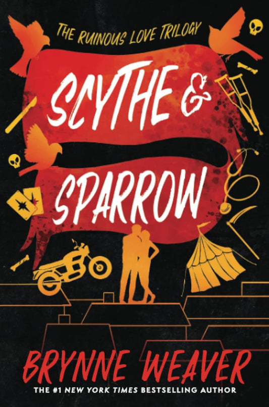 Scythe & Sparrow: The Ruinous Love Trilogy (Ruinous Love Trilogy #3)