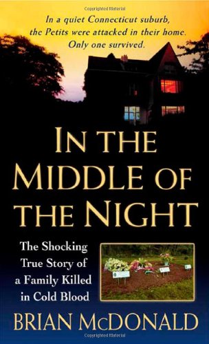 In the Middle of the Night: The Shocking True Story of a Family Killed in Cold Blood