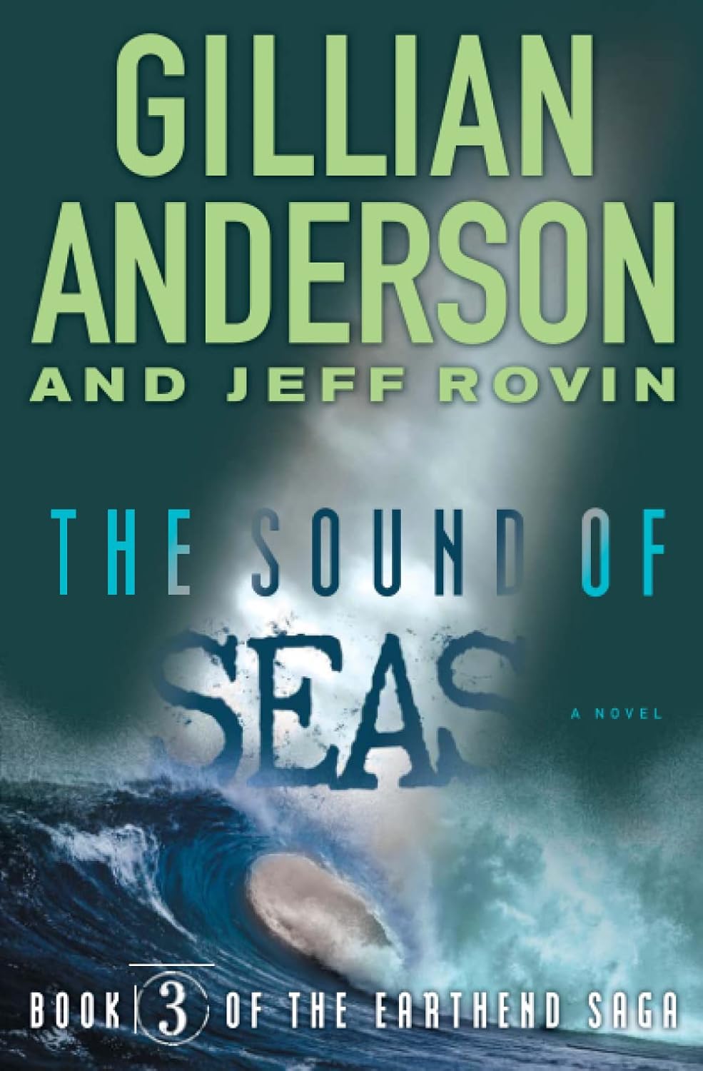 The Sound of Seas: Book 3 of the Earthend Sagavolume 3 (Earthend Saga #3)