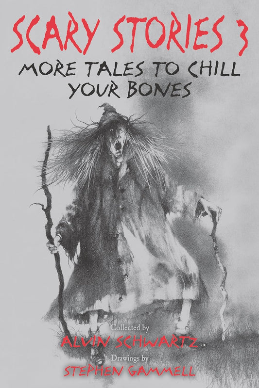 Scary Stories 3: More Tales to Chill Your Bones (Scary Stories #3)