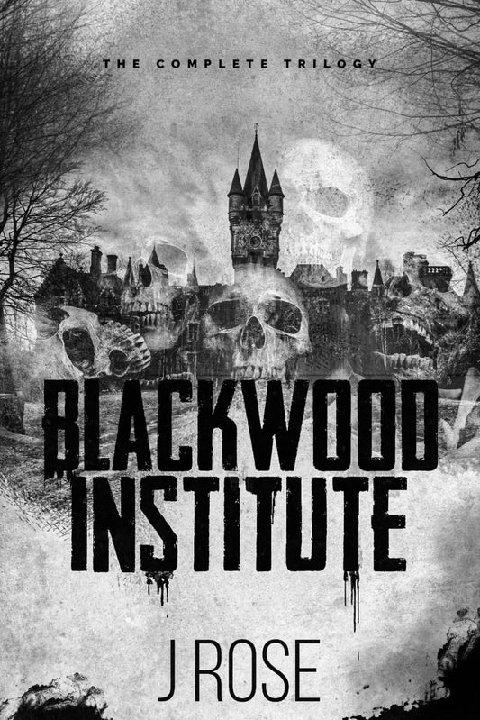 Blackwood Institute: The Complete Trilogy