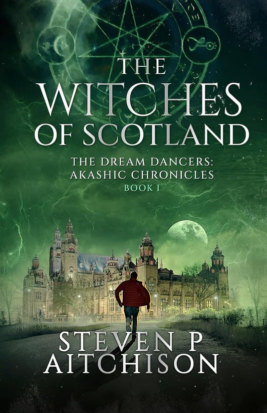 The Witches of Scotland: The Dream Dancers: Akashic Chronicles Book 1 (Witches of Scotland #1)