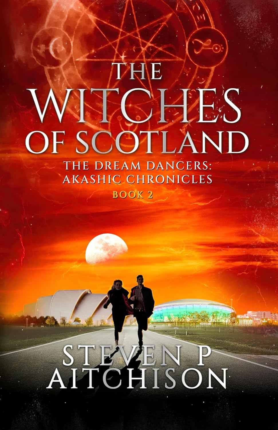 The Witches of Scotland: The Dream Dancers: Akashic Chronicles Book 2 (Witches of Scotland #2)